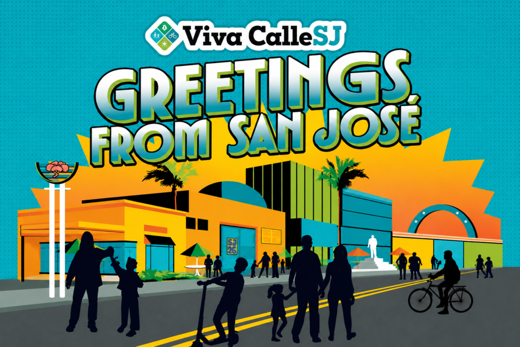 Viva Calle Greetings from San Jose