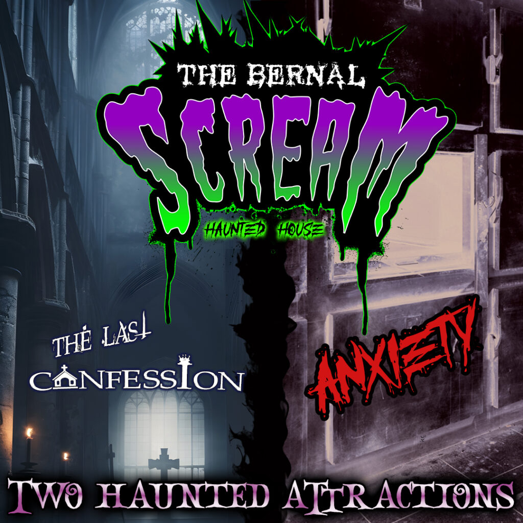The Bernal Scream: Two Haunted Attractions